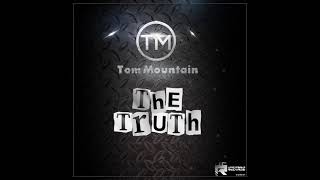 Tom Mountain - The Truth