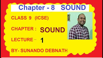 Class 9 | Chapter -8 | Sound | Lecture1