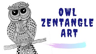 OWL ZENTANGLE ART || ZENDOODLE