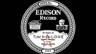'TUNE IN ON L-O-V-E': Billy Jones, rec. 8 June 1924.