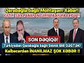 Əsas xəbərlər 16.11.2020 (Xəbər Saatı) Kəlbəcərdən İNANILMAZ ŞOK XƏBƏR!