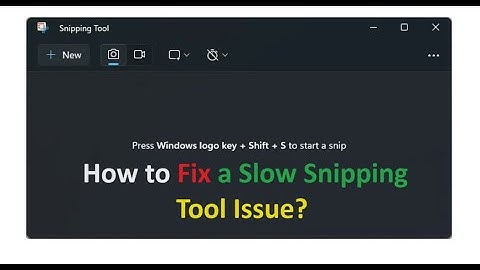 How to Fix a Slow Snipping Tool Issue | Snipping Tool Slow Windows 11