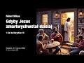 "Gdyby Jezus zmartwychwstał dzisiaj" (1 Kor 15) - Robert Miksa