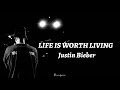 Justin Bieber - Life is Worth Living (Lyrics) 🎵