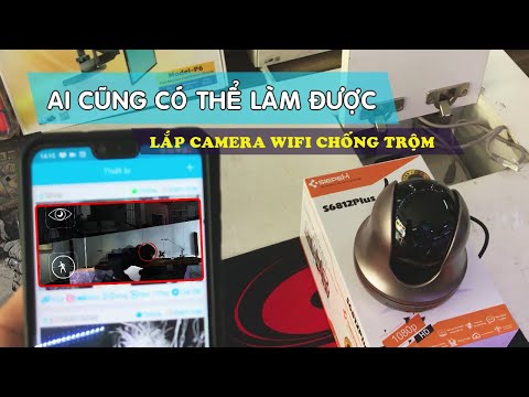 Hướng Dẫn Lắp CAMERA WIFI Siepem S6812 Plus, Rất Dễ Ai Cũng Có Thể Làm Được