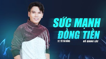 Sức Mạnh Đồng Tiền - Hồ Quang Lộc (St: Tô Tài Năng)