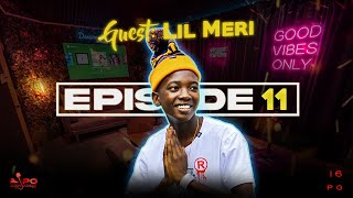 Lipo Episode 11  Lil Meri On  Journey Voice Ba Melomu Message Arrest Drugs U0026 Bad Company