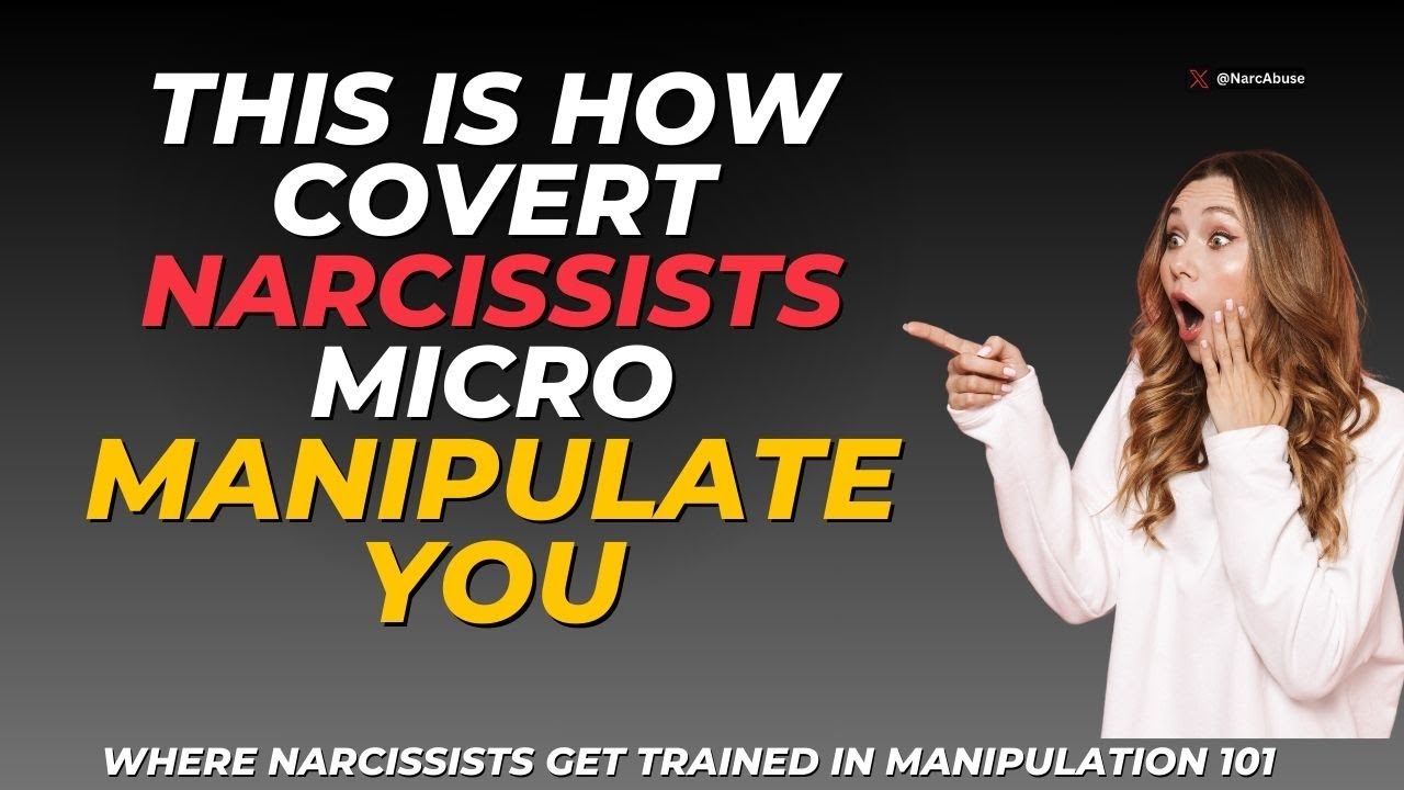 Where Narcissists Learn How To Manipulate : This is How They Micro ...