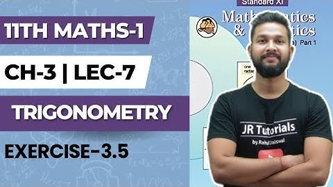 11th Maths 1 | Chapter 3 | Trigonometry -2 | Exercise 3.5 | Lecture 7 | Maharashtra Board |