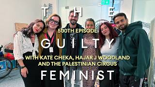 500. Five Hundredth episode with Kate Cheka and the Palestinian Circus