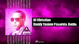 DJ Christian Ft. Daddy Yankee Pasarela Rmix