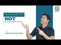 Fundamentos IIoT - Ep.5 Arquitetura Aberta