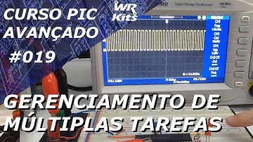 GERENCIAMENTO DE MÚLTIPLAS TAREFAS | Curso de PIC Avançado #019