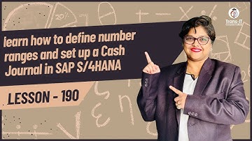 #lecture 190: learn how to define number ranges and set up a Cash Journal in SAP S/4HANA |