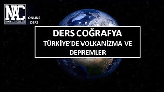 10 ve 12  SINIF TÜRKİYE'DE VOLKANLAR VE DEPREMLER