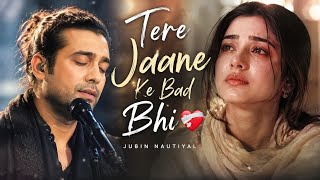 Tere Jaane Ke Baad Bhi 💔 | Heart Touching Sad Song | Emotional Hindi Love Song | New Song 2026