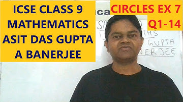 ICSE Class 9 Mathematics | A Das Gupta and A Banerjee | Bharati Bhawan | Circle | Ex 7: Q1-14