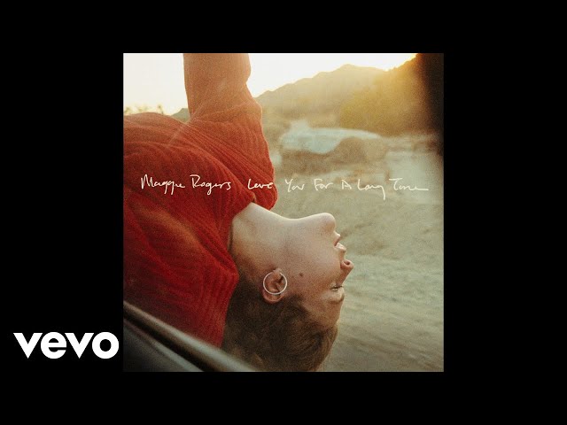 Maggie Rogers Love You For A Long Time Lyrics Genius Lyrics