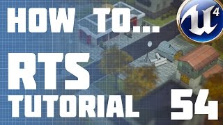 Unreal Engine 4: RTS :: Ep54 - Resources (Part 3a)