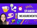 MEASUREMENTS IN SPANISH/LEARN SPANISH/SPANISH 1/ Las medidas/ SPANISH PRONUNCIATION