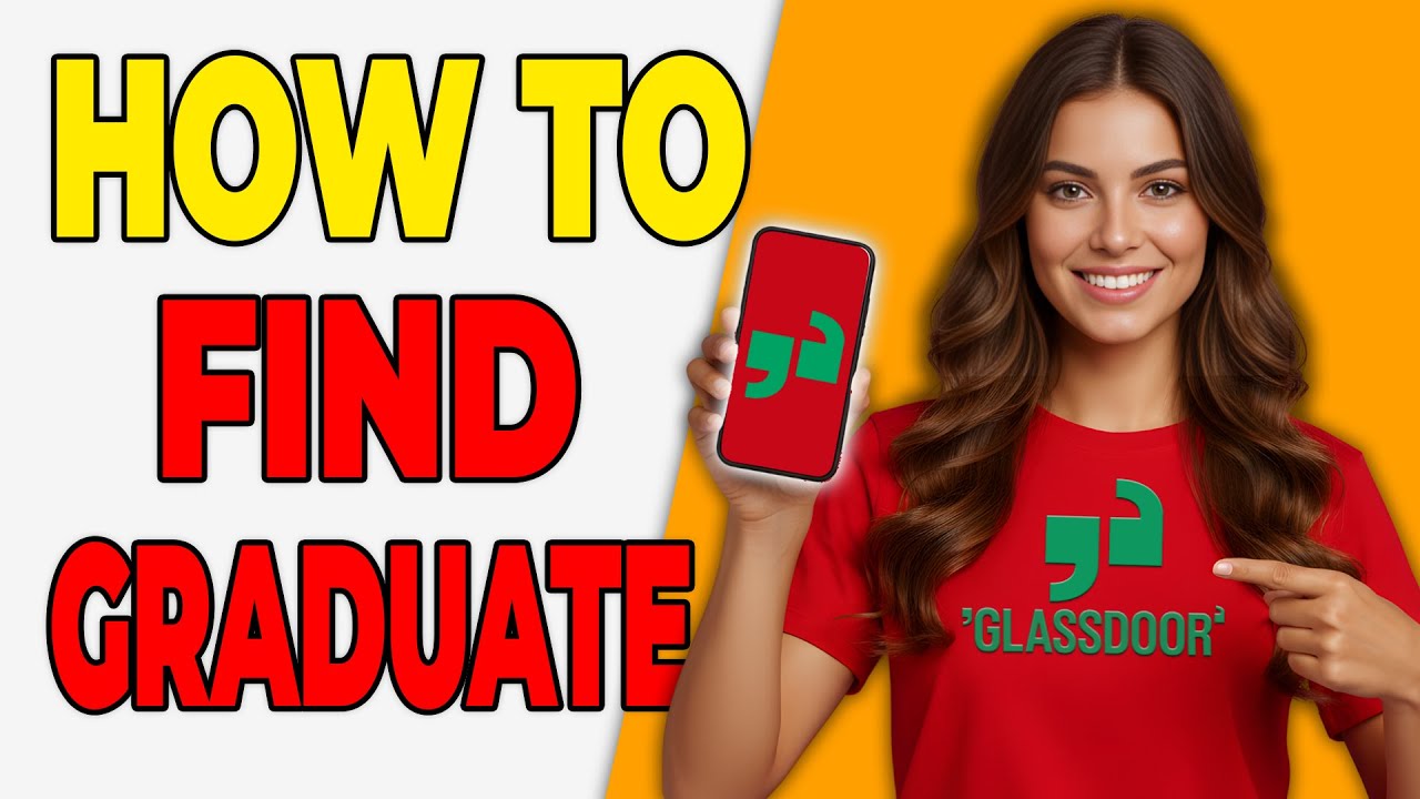 How To Find Graduate Jobs On Glassdoor [Entry Guide]