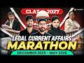 CLAT 2027: 6 Months Legal Current Affairs Marathon (Dec 2025 - May 2026) | Legal GK For CLAT