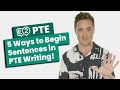 PTE Writing - 5 Ways to Start Your Sentences in PTE Writing