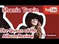 Mchughology Presents: Shania Twain’s The Queen of Me Album Review