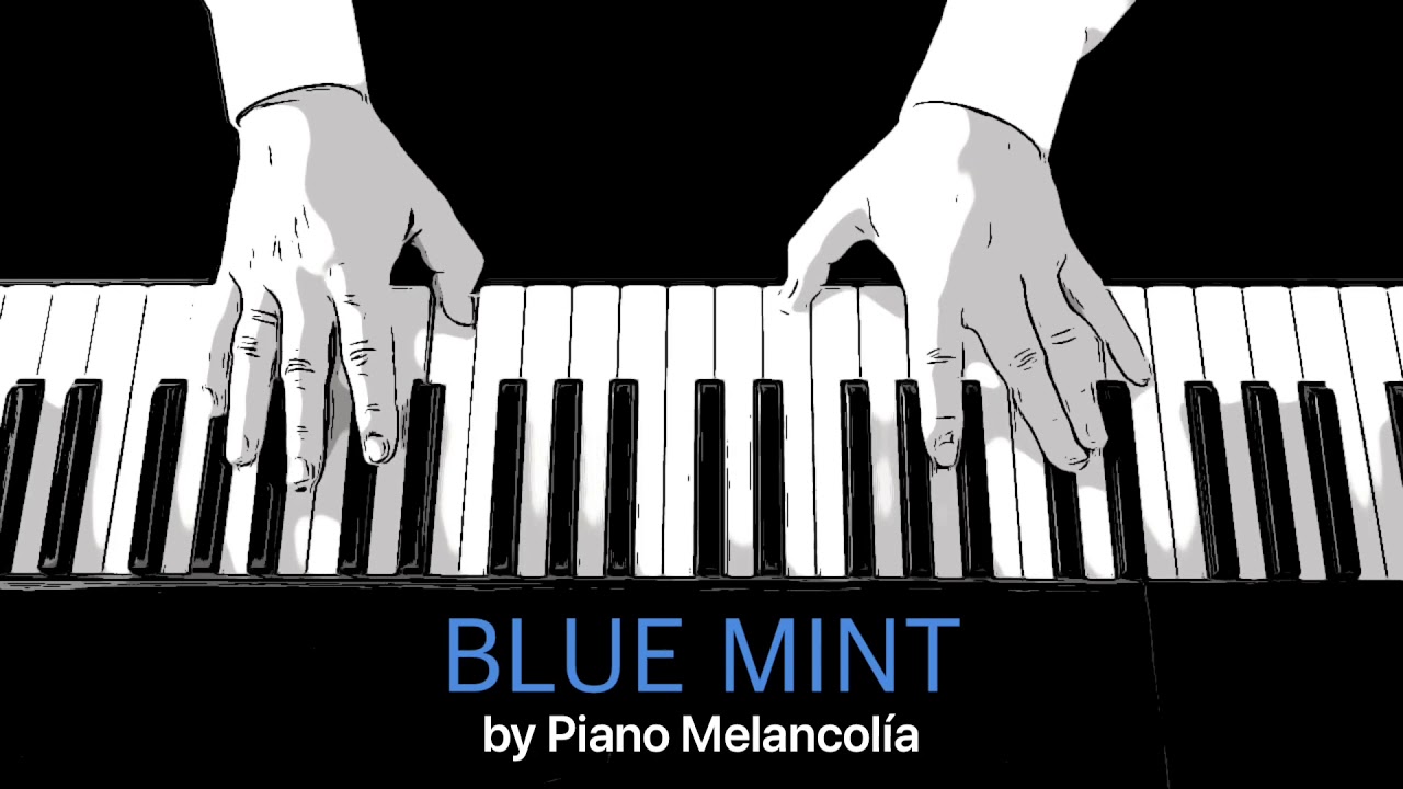 BLUE MINT by Piano Melancolia - beautiful piano music