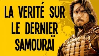 La vérité sur le dernier samouraï - Motion VS History #7