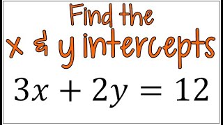 How To Find The X And Y Intercepts Of A Linear Equation In Standard Form
