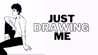 Just Drawing Me - Speed Art