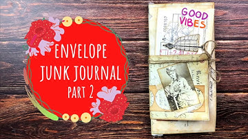 Vintage Envelope Junk Journal/Flip Book/Folio - Part 2 - Embellishments