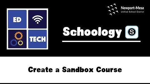 Schoology: Create a Sandbox Course