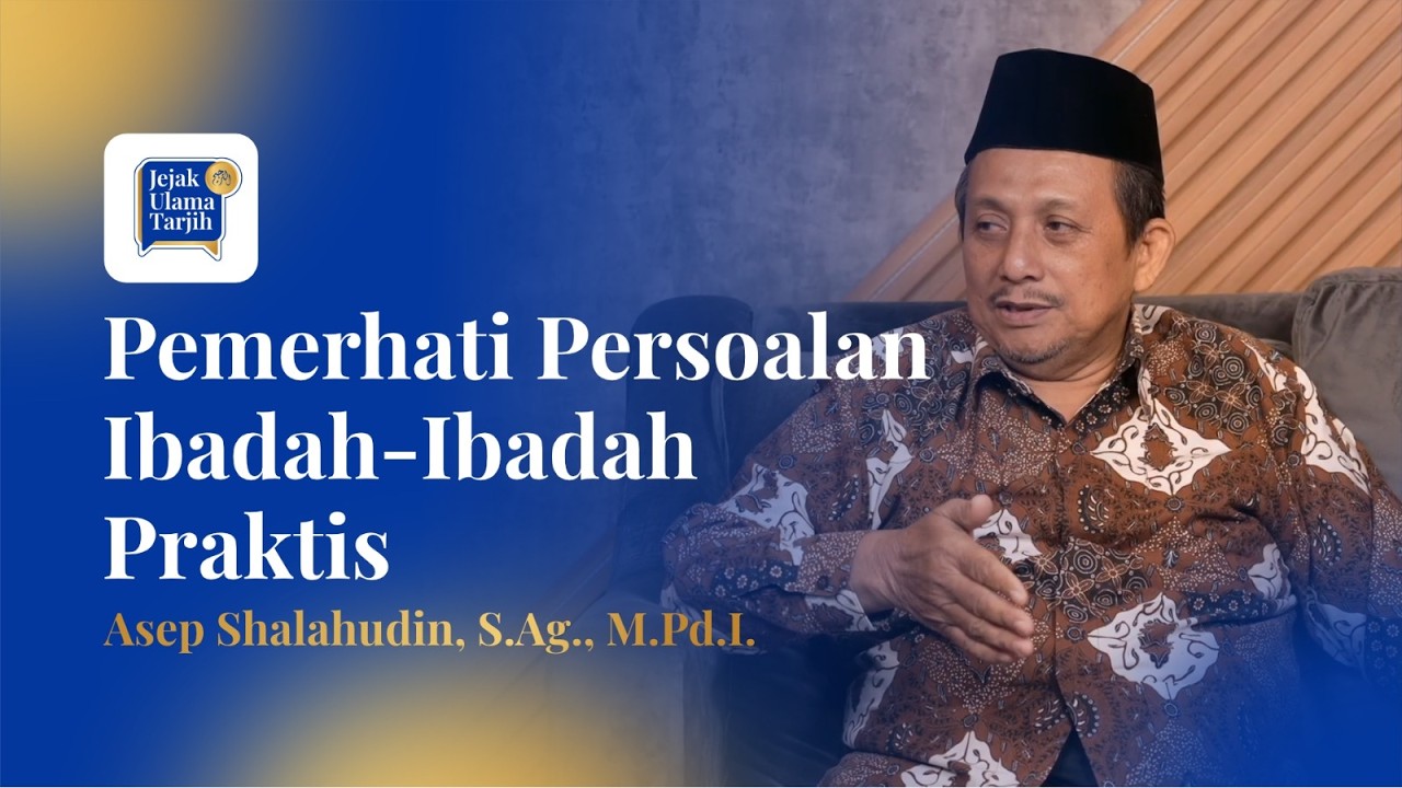 Pemerhati Persoalan Ibadah-Ibadah Praktis 