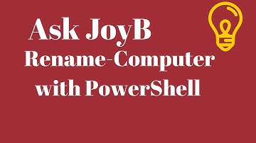 Rename Computer Change Computer Name from PowerShell