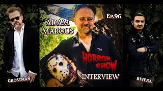 Ep. 96 Adam Marcus Dir. Jason Goes To Hell - The Horror Show Interview
