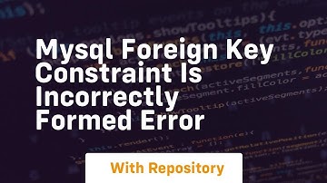 mysql foreign key constraint is incorrectly formed error