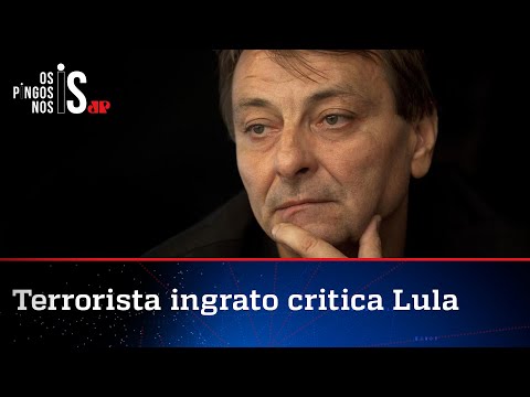 Cesare Battisti diz que Lula é capaz de tudo para voltar ao poder