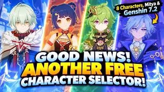 GOOD NEWS! ANOTHER FREE CHARACTER SELECTOR! | 8 Characters, Mitya & Genshin 7.2