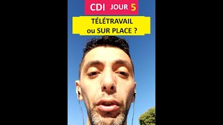 JOUR 5 - Ton CDI en full remote ou sur place 