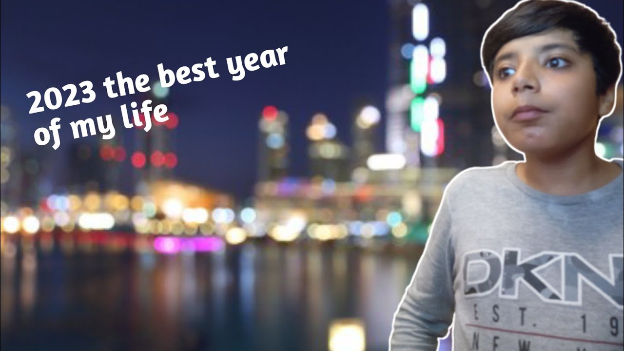 Why 2023 was the best year of my life!!!! - YouTube