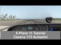 X-Plane 11 - Cessna 172 Autopilot