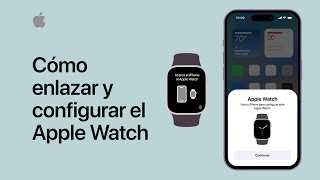 Cómo Enlazar Y Configurar El Apple Watch Soporte Técnico De Apple