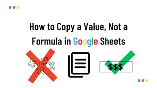 How to Copy a Value Not a Formula in Google Sheets