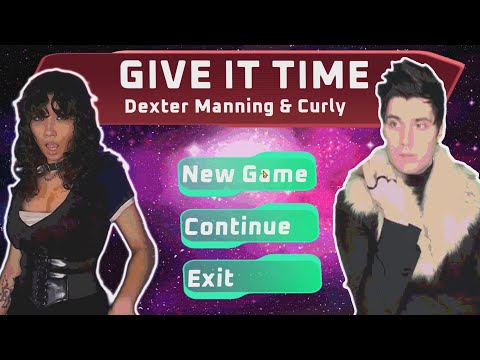 Dexter Manning feat. Curly - Give it Time (Music Video)