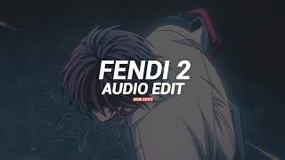 Fendi 2 - Tik Tok Version - Rakhim, Khim, Ayv1O - Edit Audio