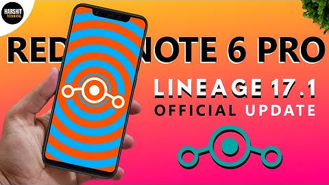 Redmi Note 6 Pro Official Lineage OS 17.1 Android 10 Review