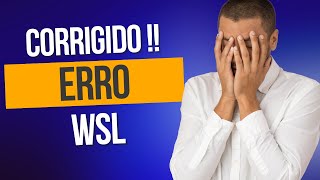 [RESOLVIDO]wslregisterdistribution failed with error: 0x80370114 error: 0x80370114 nòo foi possý ...