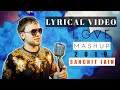 Love mashupromantic love mashup songspunjabli love mashup 2019lyrical ft sanchit jain